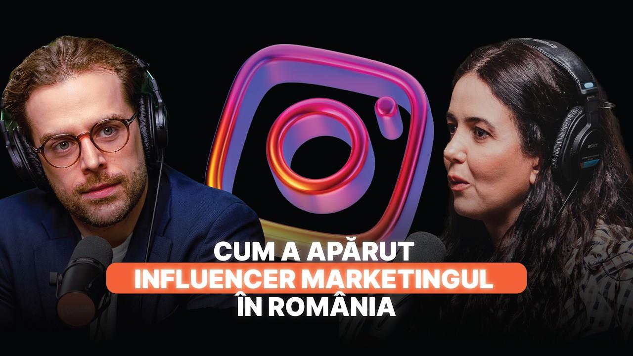 Cum s-a inventat influencer marketingul în România | Ana Maria Treabă